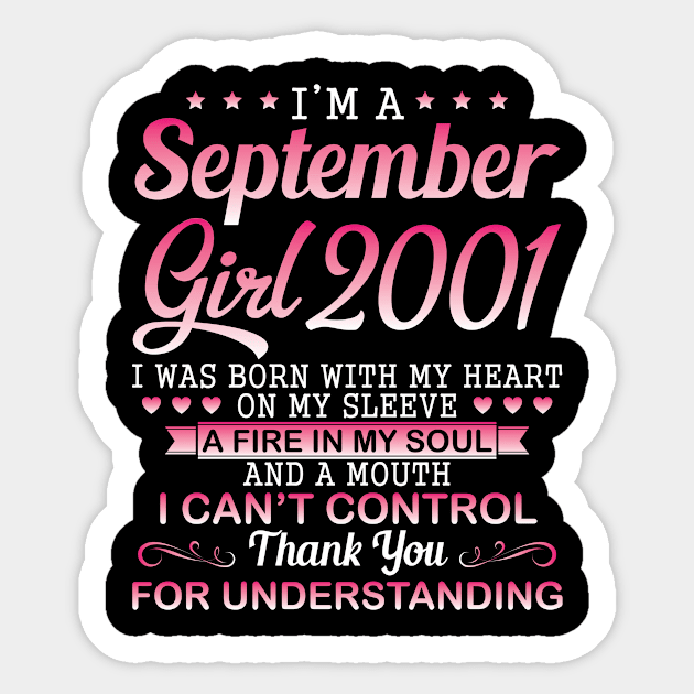 I'm A September Girl 2001 I Was Born My Heart On My Sleeve A Fire In My Soul A Mouth I Can't Control Sticker by DainaMotteut